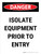 Danger: Isolate Equipment Prior To Entry Portrait - Wall Sign