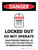 Danger: Locked Out Do Not Operate Portrait - Wall Sign