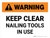 Warning: Keep Clear Nailing Tool In Use Landscape - Wall Sign