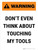 Warning: Do Not Touch The Tools Portrait - Wall Sign