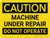 Caution: Machine Under Repair Do Not Operate Landscape - Wall Sign