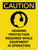 Caution: Hearing Protection Required While Equipment Is Operating Portrait - Wall Sign