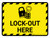 Lock Out Here Landscape - Wall Sign