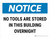 Notice: No Tools Are Stored In This Building Overnight Landscape - Wall Sign
