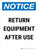 Notice: Return Equipment After Use Portrait - Wall Sign