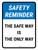 Safety Reminder: The Safe Way Is The Only Way Portrait - Wall Sign
