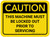 Caution: This Machine Must Be Locked Out Prior To Servicing Rectangular - Floor Sign