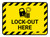 Lock Out Here Rectangular - Floor Sign