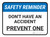 Safety Reminder: Don't Have An Accident Prevent One Rectangular - Floor Sign