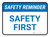 Safety Reminder: Safety First Rectangular - Floor Sign
