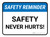 Safety Reminder: Safety Never Hurts Rectangular - Floor Sign