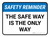 Safety Reminder: The Safe Way Is The Only Way Rectangular - Floor Sign