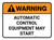 Warning: Automatic Control Equipment May Start Rectangular - Floor Sign