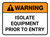 Warning: Isolate Equipment Prior To Entry Rectangular - Floor Sign