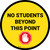 No Students Beyond This Point Circle - Floor Sign