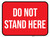 Do Not Stand Here - Floor Sign
