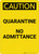 Caution: Quarantine No Admittance - Portrait Wall Sign