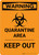 Quarantine Area - Keep Out - Wall Sign