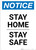 Notice: Stay Home Stay Safe ANSI Portrait - Wall Sign