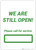 We Are Still Open! Please Call For Service - Wall Sign