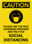 Caution: Please Use The Face Coverings Provided Practice Social Distancing with Icon Portrait - Wall Sign