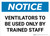 Notice: Ventilators Only To Be Used By Trained Staff Landscape - Wall Sign