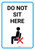 Do Not Sit Here with Icon Portrait - Wall Sign