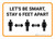 Let's be Smart Stay 6 Feet Apart with Icon Landscape - Wall Sign