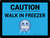 Caution Walk in Freezer with Emoji Blue Landscape - Wall Sign
