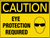 Caution Eye Protection Required Wall Sign