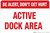Stay Alert, Don't Get Hurt - Active Dock Area - Wall Sign