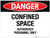 Danger Confined Space Authorized Personnel Only