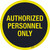 Authorized Personnel Only Black Floor Sign