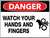 Danger Watch Your Hands And Fingers Wall Sign