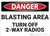 Danger: Blasting Area Turn Off Radios - Wall Sign