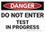 Danger: Do Not Enter Test in Progress - Wall Sign