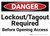 Danger: Lockout Tagout Required Before Opening - Wall Sign