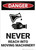 Danger: Never Reach into Moving Machinery - Wall Sign