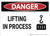 Danger: Lifting in Process - Wall Sign