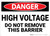 Danger: High Voltage Do Not Remove This Barrier - Wall Sign