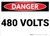Danger: 480 Volts - Wall Sign