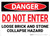 Danger: Do Not Enter Loose Brick Stone Collapse Hazard - Wall Sign
