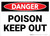 Danger: Poison Keep Out - Wall Sign