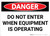 Danger: Do Not Enter When Equipment is Operating - Wall Sign