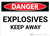 Danger: Explosives Keep Away - Wall Sign