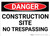 Danger: Construction Site No Trespassing - Wall Sign