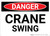 Danger: Crane Swing - Wall Sign