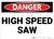 Danger: High Speed Saw - Wall Sign