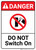 Danger: Do Not Switch On With Icon ANSI - Wall Sign
