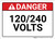 Danger: 120/240 Volts - Wall Sign